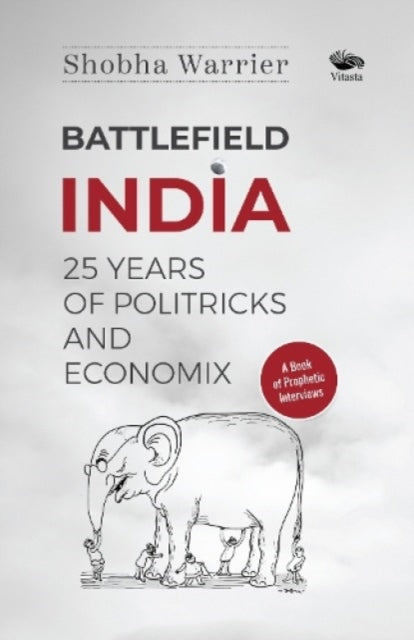 Battlefield India 25 Years Of Politricks