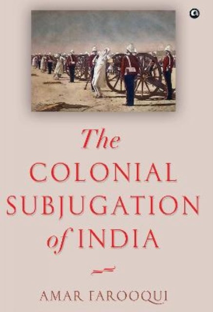 "the Colonial Subjugation Of India"