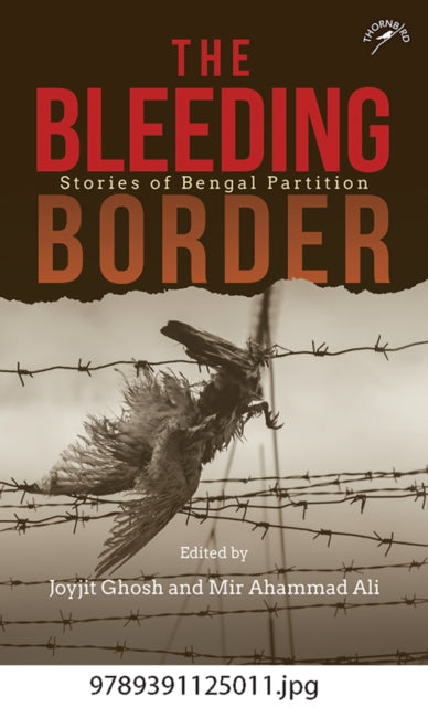 Bleeding Border Stories Of Bengal Partit