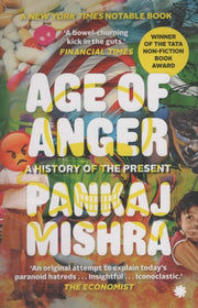 Age Of Anger A History Of The Present Pb By Pankaj Mishra