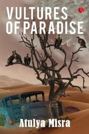 Vultures Of Paradise By Misra, Atulya