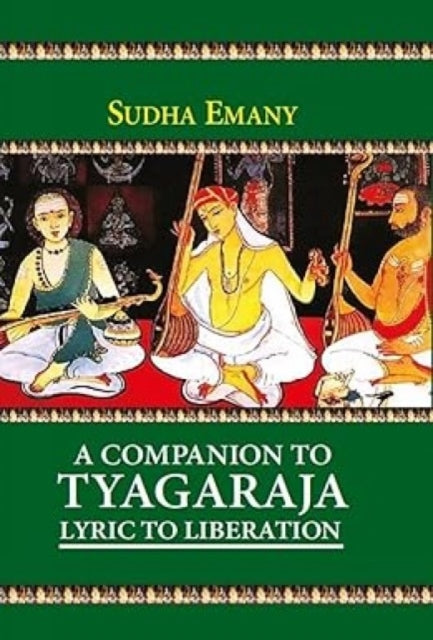 Companion To Tyagaraja Lyric To Liberati