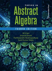 Topics In Abstract Algebra By Ghosh, Shamik