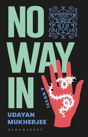No Way In By Mukerjee, Udayan