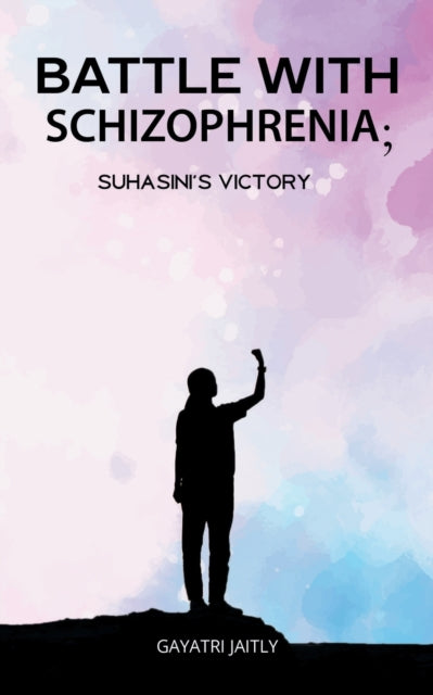 Battle With Schizophrenia Suhasinis Vict