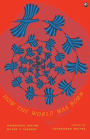 How The World Was Born Wondrous Indian M