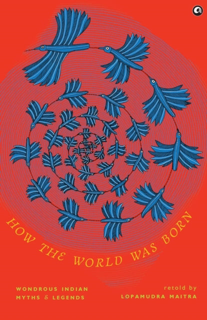 How The World Was Born Wondrous Indian M