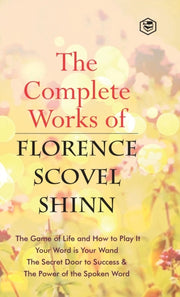 The Complete Works Of Florence Scovel Sh