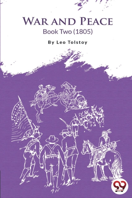 War And Peace Book 2 By Tolstoy, Leo
