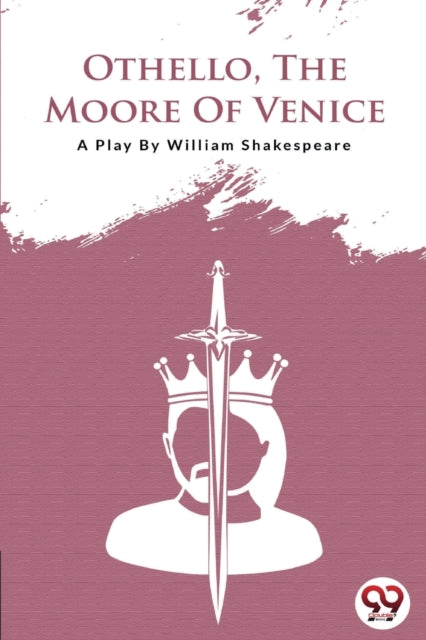 Othello  The Moore Of Venice By Shakespeare, William