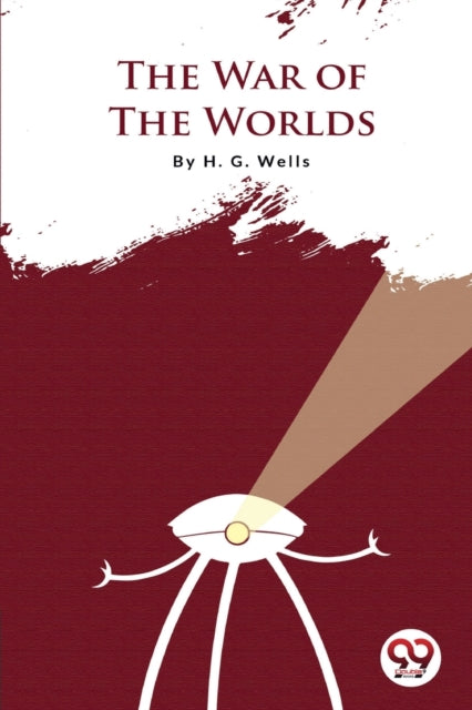 The War Of The Worlds By Wells, H. G.