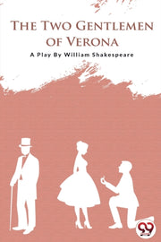The Two Gentlemen Of Verona By Shakespeare, William