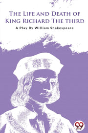 The Life And Death Of King Richard The T By Shakespeare, William