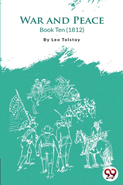 War And Peace Book 10 By Tolstoy, Leo