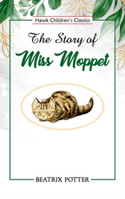 The Story Of Miss Moppet By Potter, Beatrix