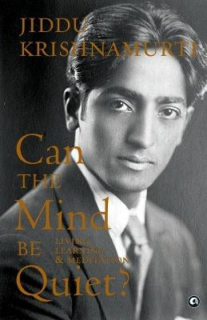 Can The Mind Be Quiet  Living, Learning