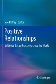Positive Relationships : Evidence Based