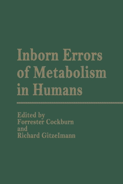 Inborn Errors Of Metabolism In Humans :