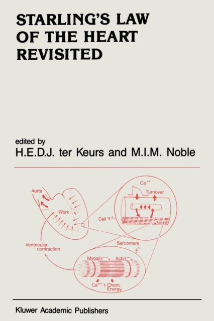 Starling's Law Of The Heart Revisited By Keurs, Henk