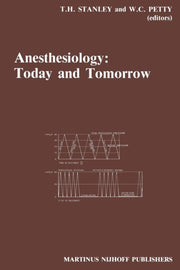 Anesthesiology: Today And Tomorrow : Ann