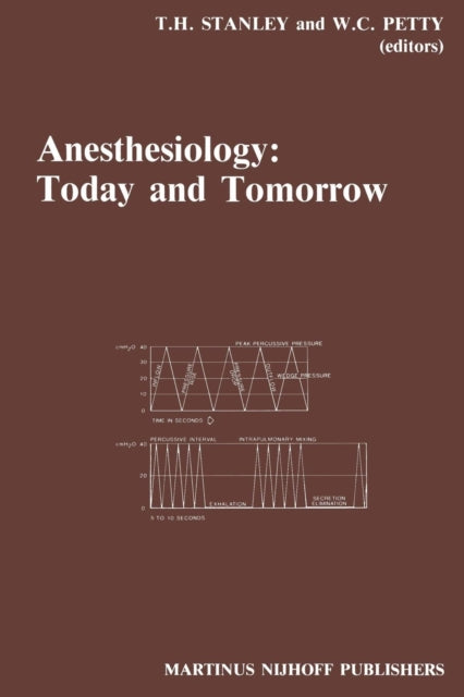 Anesthesiology: Today And Tomorrow : Ann