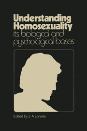 Understanding Homosexuality: Its Biologi