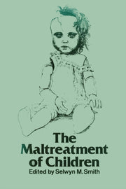 The Maltreatment Of Children