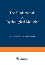 The Fundamentals Of Psychological Medici By Tilleard-cole, R. R.