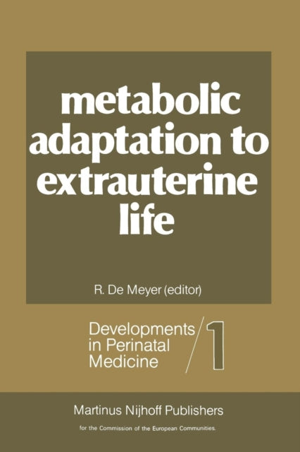 Metabolic Adaptation To Extrauterine Lif
