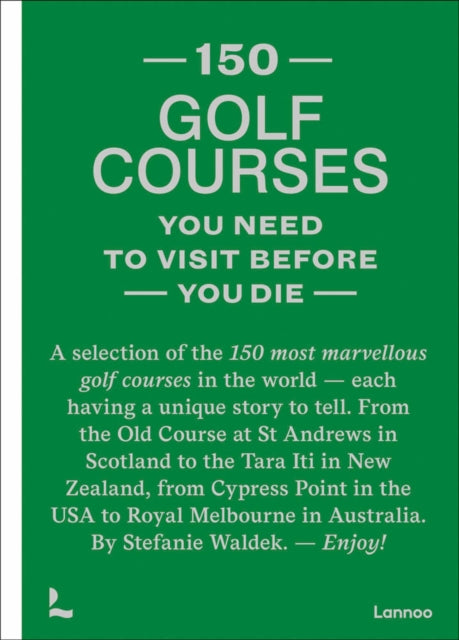 150 Golf Courses You Need To Visit Befor