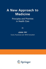 A New Approach To Medicine : Principles
