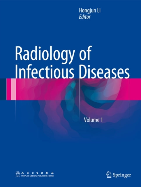 Radiology Of Infectious Diseases Volume By Li, Hongjun