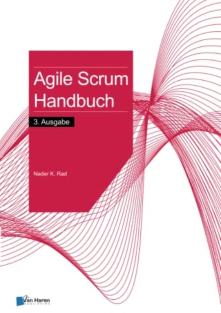 Agile Scrum Hanbuch 3 Ausgabe By Rad, Nader K.