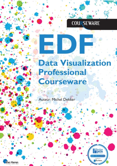 Edf Data Visulization Professional Cours By Dekker, Michael