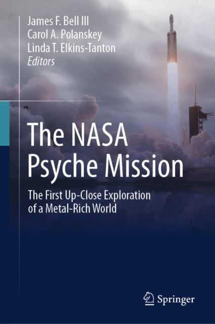 Nasa Psyche Mission By Bell Iii, James F.
