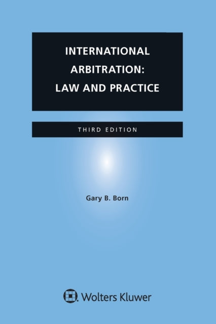 International Arbitration: Law And Pract