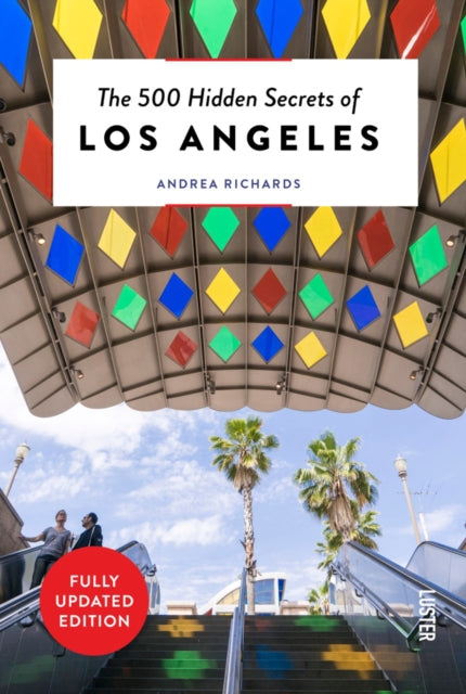 500 Hidden Secrets Of Los Angeles