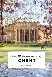500 Hidden Secrets Of Ghent By Blyth, Derek