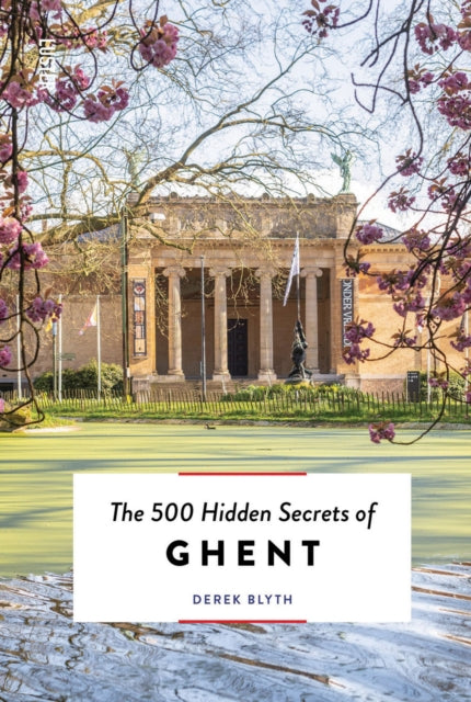 500 Hidden Secrets Of Ghent