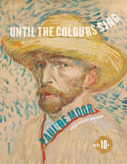 Until The Colours Sing By Paul De Moor