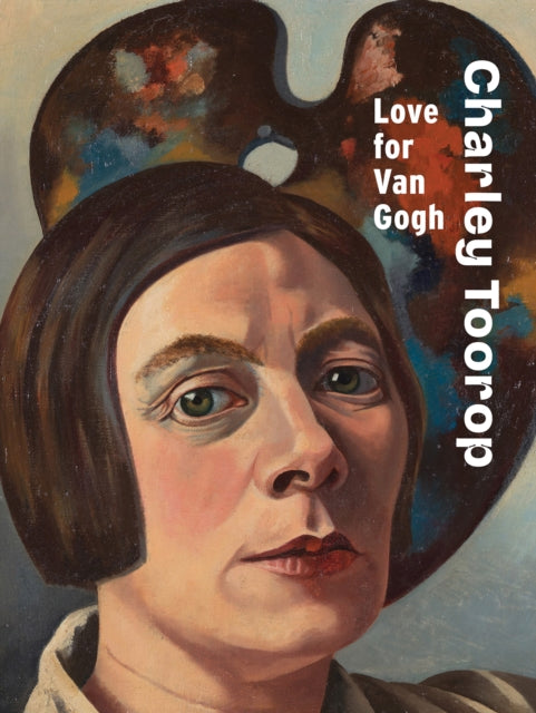 Charley Toorop Love For Van Gogh