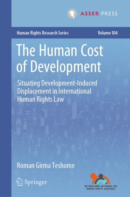 The Human Cost Of Development : Situatin By Teshome, Roman Girma
