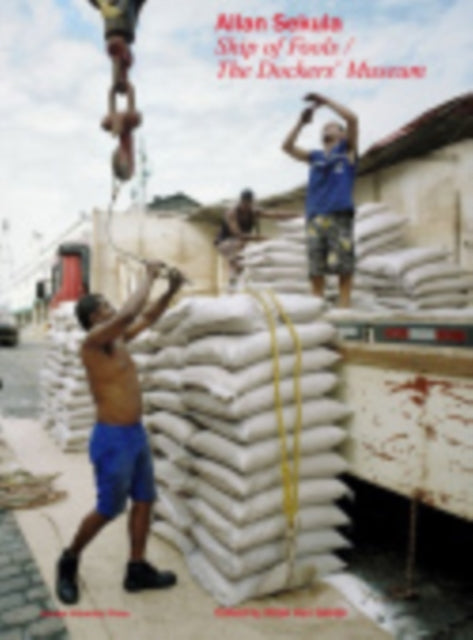 Allan Sekula. Ship Of Fools