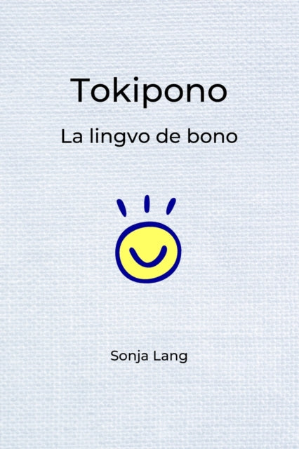 Tokipono: La Lingvo De Bono