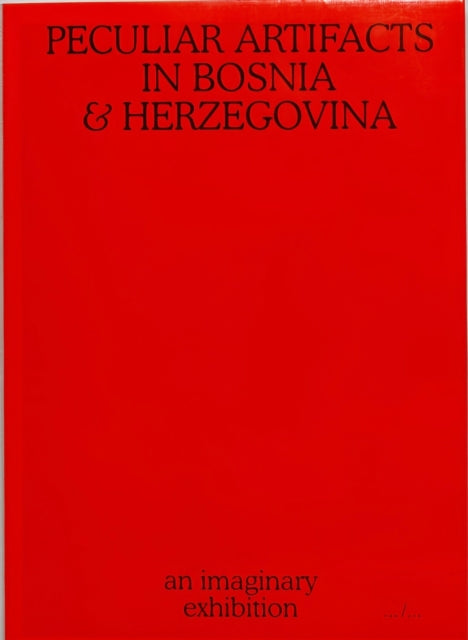 Peculiar Artifacts In Bosnia Herzegovina