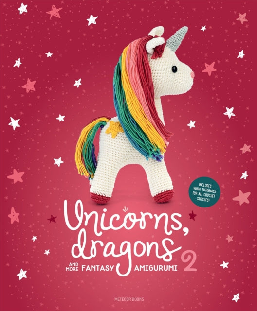 Unicorns Dragons & More Fantasy Amigurum