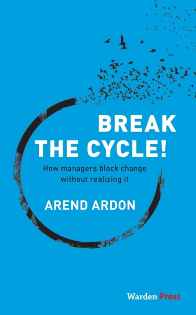 Break The Cycle!: How Managers Block Cha