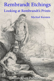 Rembrandt Etchings: Looking At Rembrandt