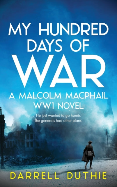 My Hundred Days Of War: A Malcolm Macpha
