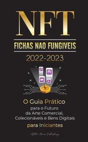 Nft (fichas N O Fung Veis) 2022-2023 - O By Stellar Moon Publish